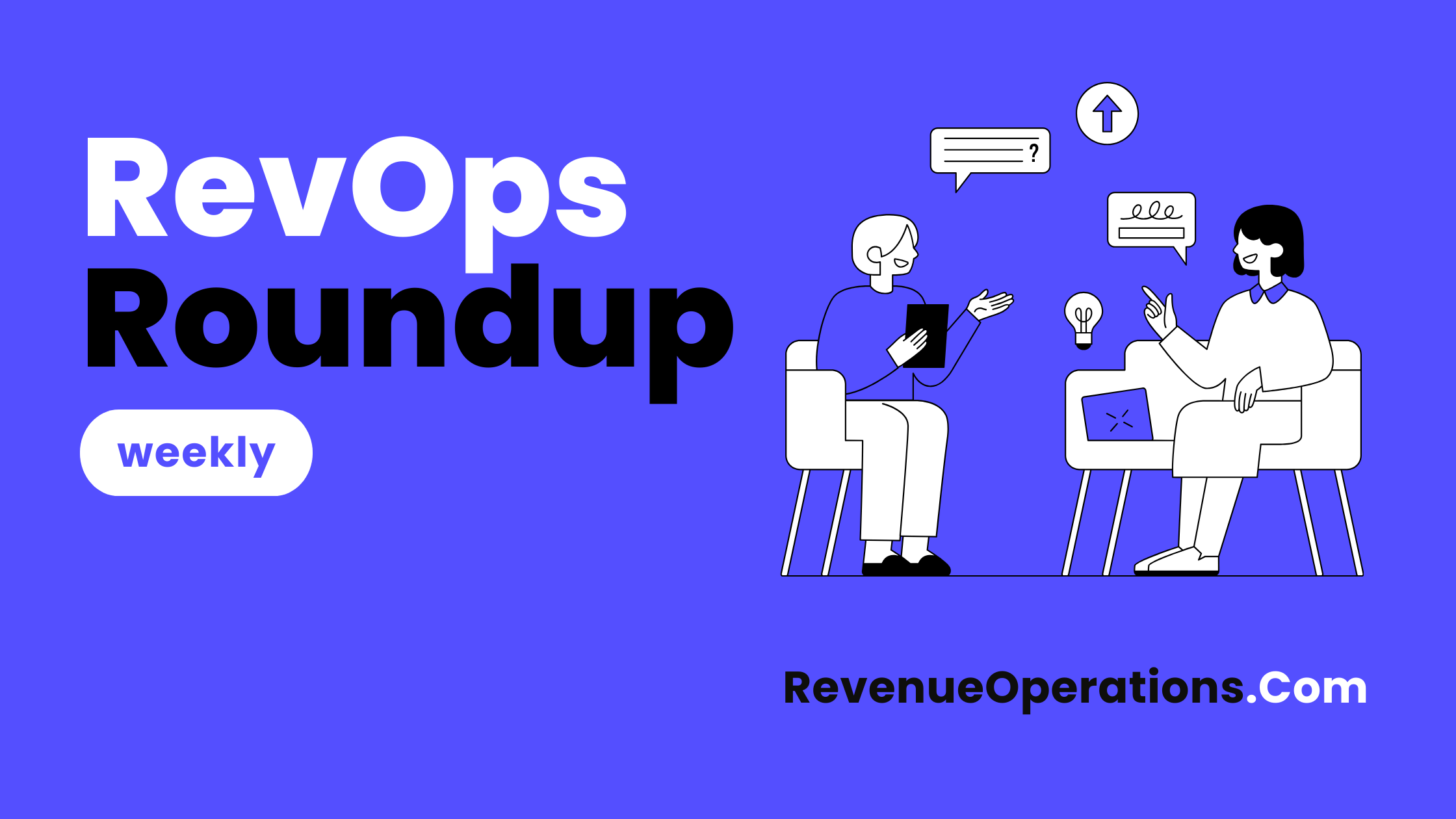 Curated Weekly RevOps Roundup 2026 cover: hand-picked blogs, podcasts, and webinars selected for RevOps enthusiasts, GTM strategists, and revenue leaders passionate about data-driven growth and operational excellence