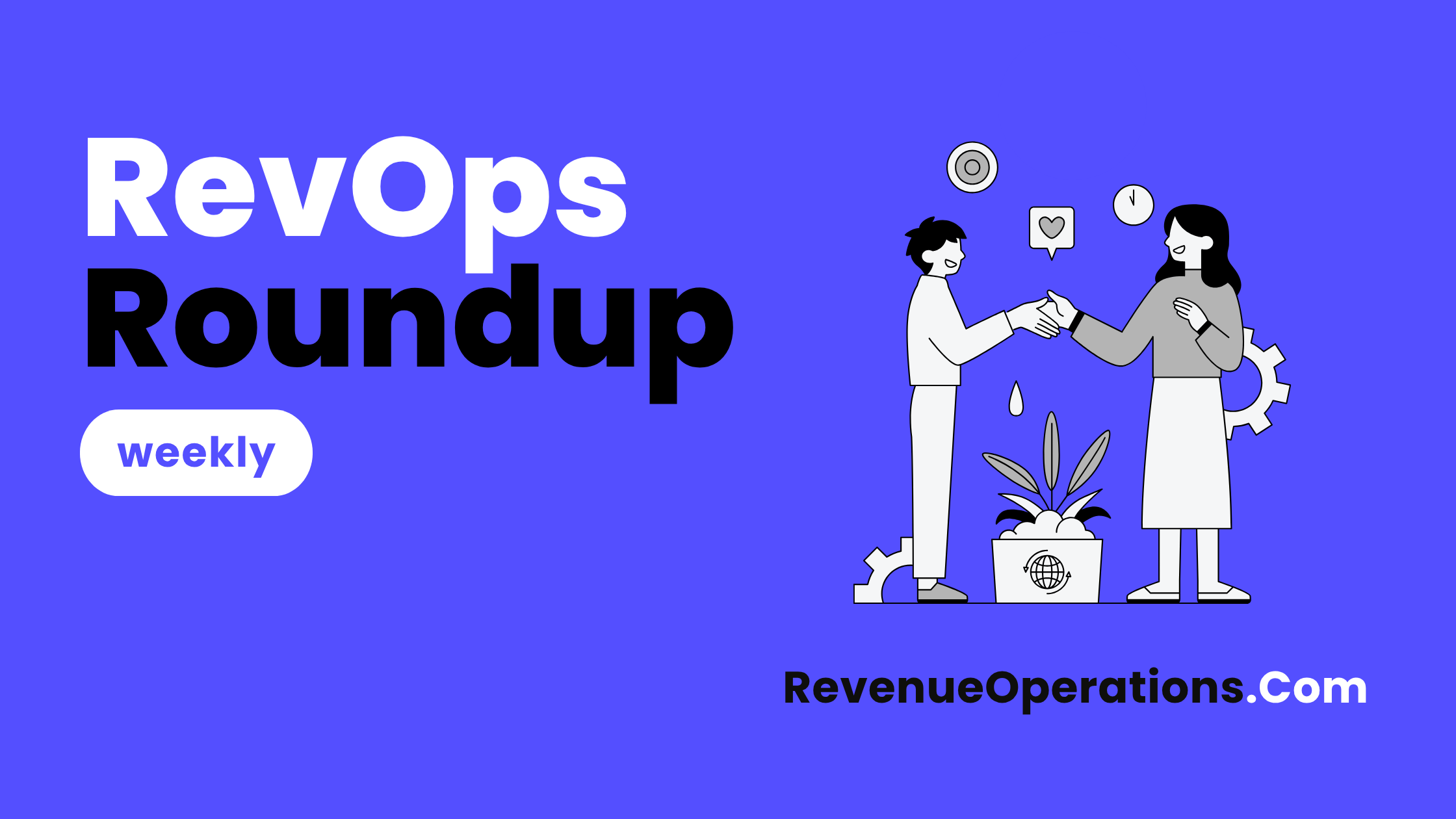 revenue operations weekly roundup